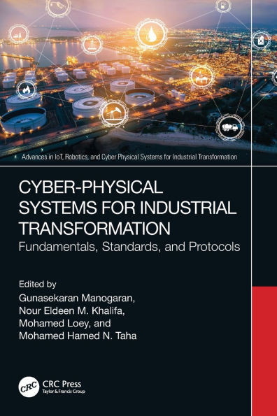 Cyber-physical Systems for Industrial Transformation : Fundamentals, Standards, and Protocols
