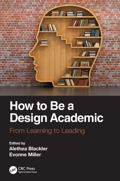 How to Be a Design Academic : From Learning to Leading