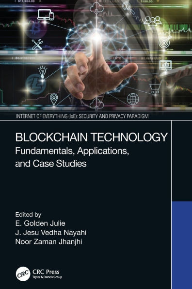 Blockchain Technology : Fundamentals, Applications, and Case Studies