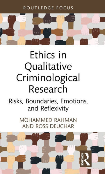 Ethics in Qualitative Criminological Research : Risks, Boundaries, Emotions, and Reflexivity