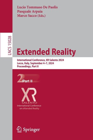 Extended Reality : International Conference, XR Salento 2024, Lecce, Italy, September 4–7, 2024, Proceedings, Part II