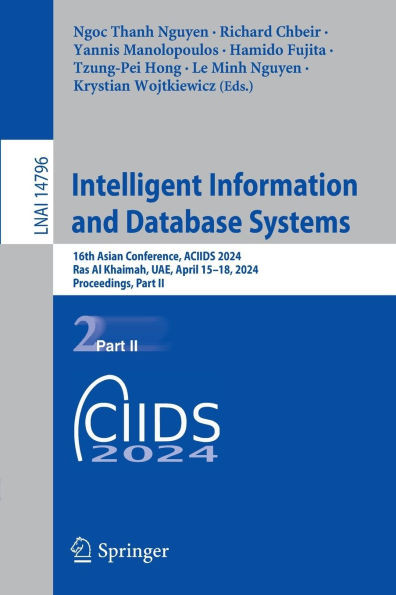 Intelligent Information and Database Systems : 16th Asian Conference, ACIIDS 2024, Ras Al Khaimah, UAE, April 15–18, 2024, Proceedings, Part II
