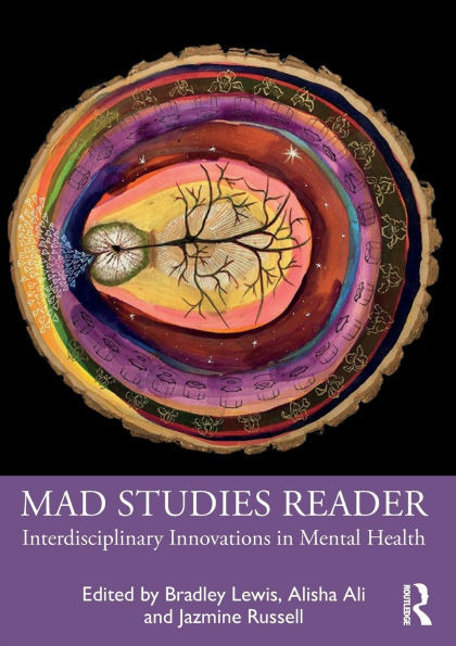Mad Studies Reader : Interdisciplinary Innovations in Mental Health