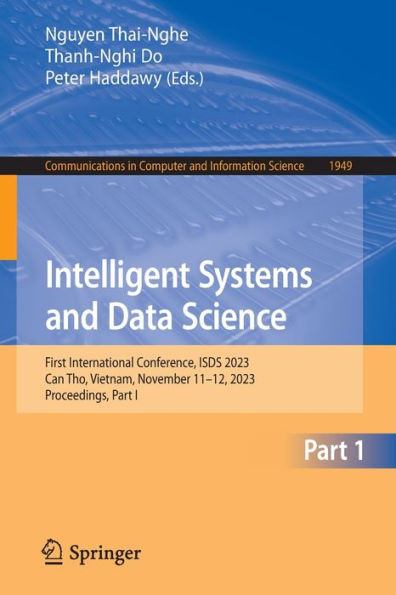 Intelligent Systems and Data Science : First International Conference, ISDS 2023, Can Tho, Vietnam, November 11–12, 2023, Proceedings, Part I