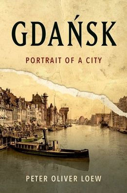 Gdansk : Portrait of a City