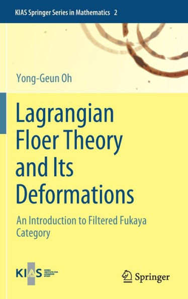 Lagrangian Floer Theory and Its Deformations : An Introduction to Filtered Fukaya Category