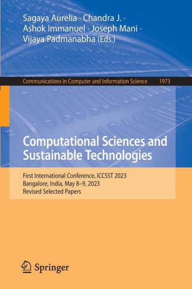 Computational Sciences and Sustainable Technologies : First International Conference, ICCSST 2023, Bangalore, India, May 8–9, 2023, Revised Selected Papers