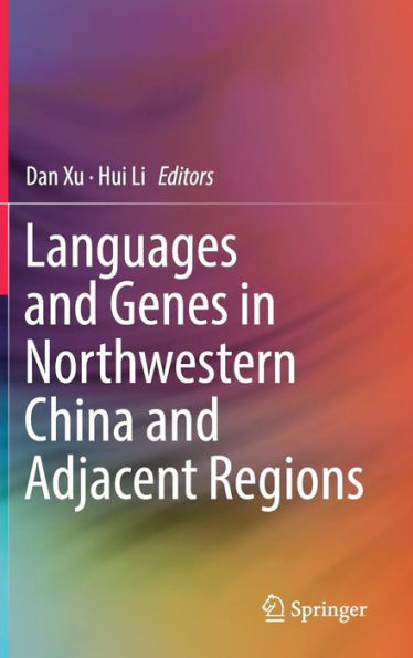 Languages and Genes in Northwestern China and Adjacent Regions
