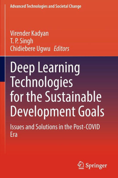 Deep Learning Technologies for the Sustainable Development Goals : Issues and Solutions in the Post-COVID Era