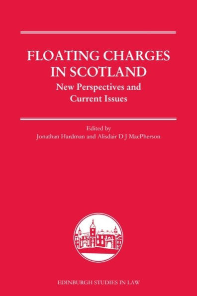 Floating Charges in Scotland : New Perspectives and Current Issues