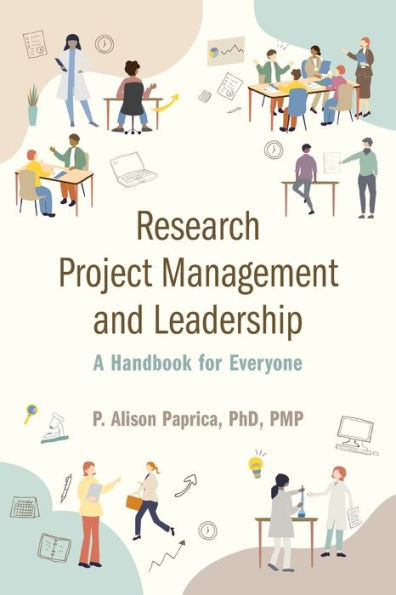 Research Project Management Leadership : A Handbook for Everyone