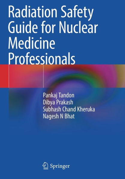 Radiation Safety Guide for Nuclear Medicine Professionals