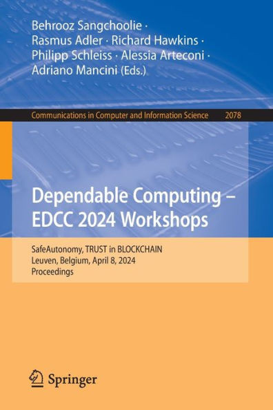 Dependable Computing – EDCC 2024 Workshops : SafeAutonomy, TRUST in BLOCKCHAIN, Leuven, Belgium, April 8, 2024, Proceedings