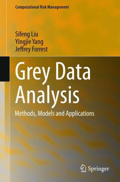 Grey Data Analysis : Methods, Models and Applications
