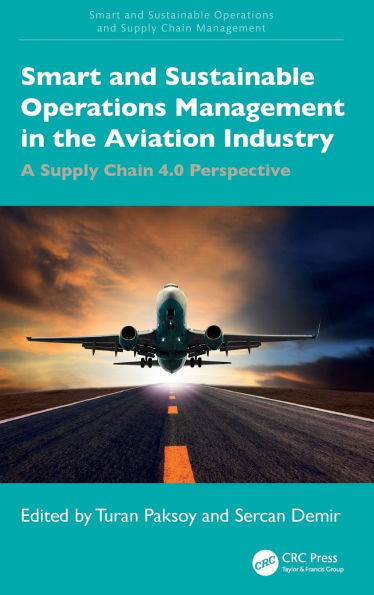 Smart and Sustainable Operations Management in the Aviation Industry : A Supply Chain 4.0 Perspective
