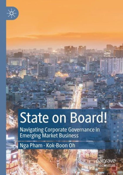 State on Board! : Navigating Corporate Governance in Emerging Market Business