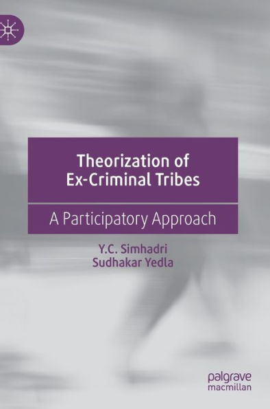 Theorization of Ex-Criminal Tribes : A Participatory Approach