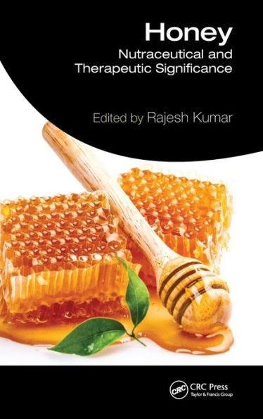 Honey : Nutraceutical and Therapeutic Significance