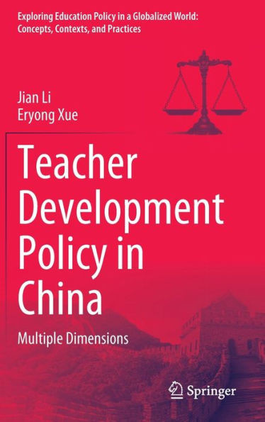 Teacher Development Policy in China : Multiple Dimensions