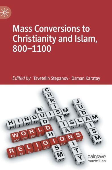 Mass Conversions to Christianity and Islam, 800–1100