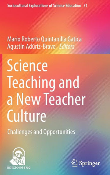 Science Teaching and a New Teacher Culture : Challenges and Opportunities