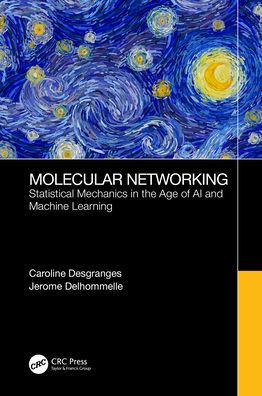 Molecular Networking : Statistical Mechanics in the Age of AI and Machine Learning