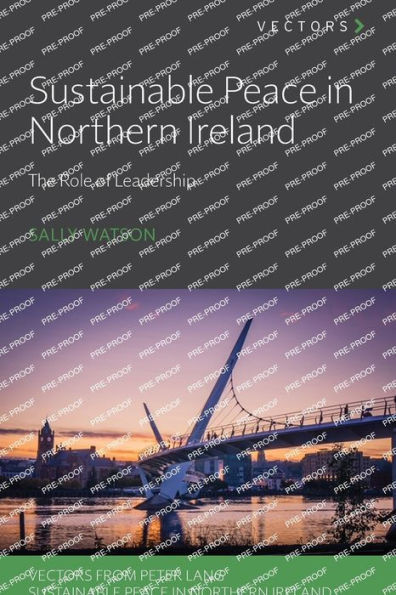 Sustainable Peace in Northern Ireland : The Role of Leadership