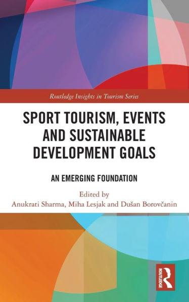 Sport Tourism, Events and Sustainable Development Goals : An Emerging Foundation
