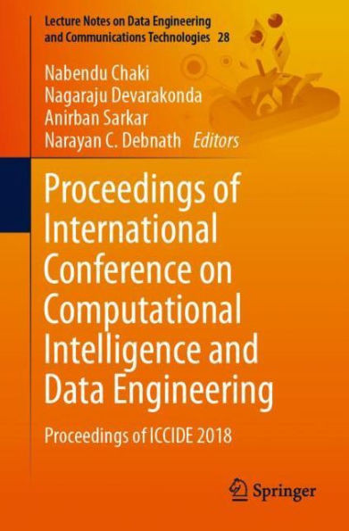 Proceedings of International Conference on Computational Intelligence and Data Engineering : Proceedings of ICCIDE 2018