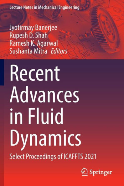 Recent Advances in Fluid Dynamics : Select Proceedings of ICAFFTS 2021