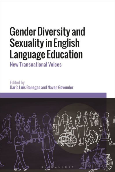 Gender Diversity and Sexuality in English Language Education : New Transnational Voices