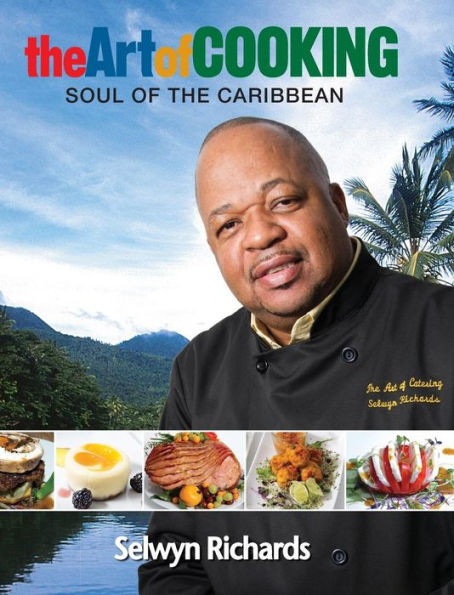 The Art of Cooking : Soul of the Caribbean