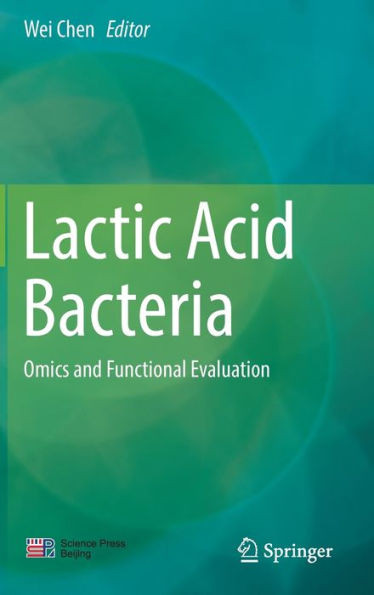 Lactic Acid Bacteria : Omics and Functional Evaluation
