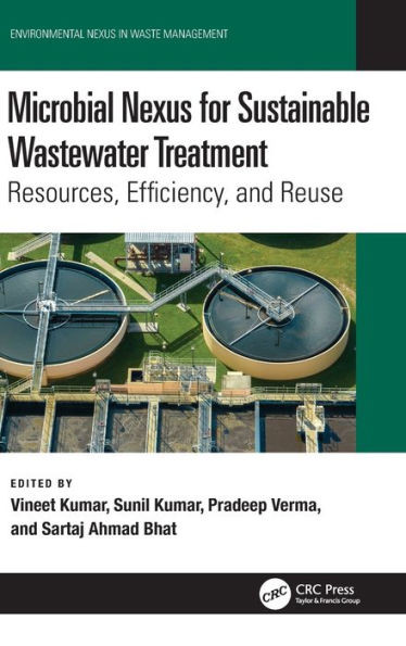 Microbial Nexus for Sustainable Wastewater Treatment : Resources, Efficiency, and Reuse