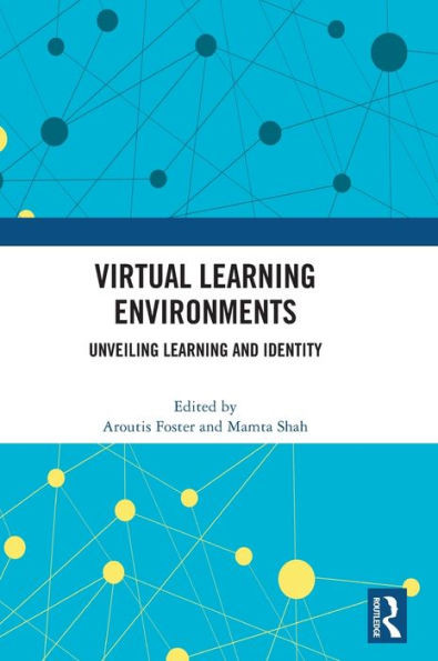 Virtual Learning Environments : Unveiling Learning and Identity