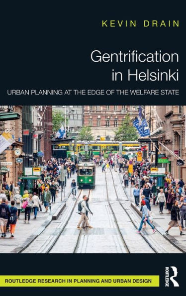 Gentrification in Helsinki : Urban Planning at the Edge of the Welfare State