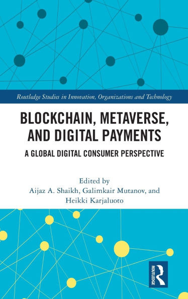 Blockchain, Metaverse and Digital Payments : A Global Digital Consumer Perspective