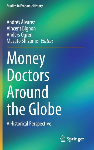 Money Doctors Around the Globe : A Historical Perspective