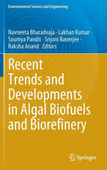 Recent Trends and Developments in Algal Biofuels and Biorefinery