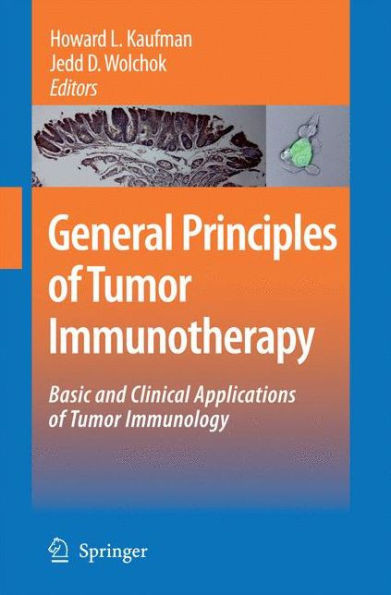 General Principles of Tumor Immunotherapy : Basic and Clinical Applications of Tumor Immunology