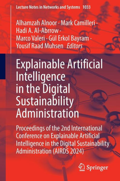 Explainable Artificial Intelligence in the Digital Sustainability Administration : Proceedings of the 2nd International Conference on Explainable Artificial Intelligence in the Digital Sustainability Administration (AIRDS 2024)