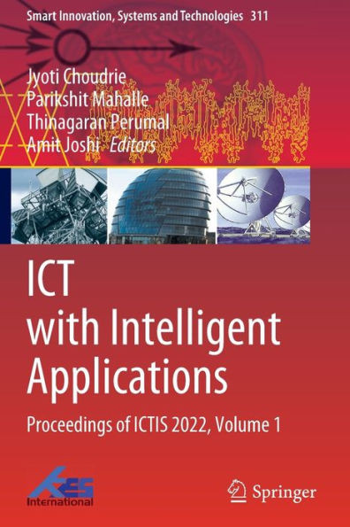 ICT with Intelligent Applications : Proceedings of ICTIS 2022, Volume 1