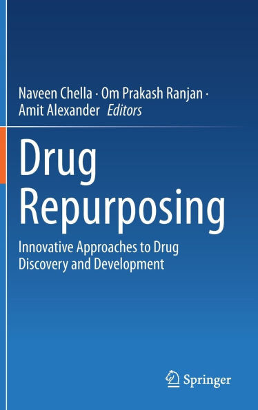 Drug Repurposing : Innovative Approaches to Drug Discovery and Development