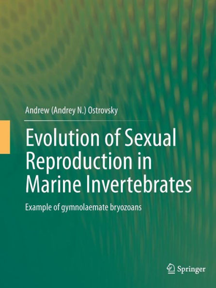 Evolution of Sexual Reproduction in Marine Invertebrates : Example of gymnolaemate bryozoans