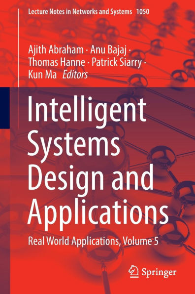 Intelligent Systems Design and Applications : Real World Applications, Volume 5