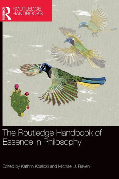 The Routledge Handbook of Essence in Philosophy