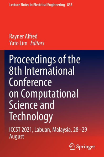 Proceedings of the 8th International Conference on Computational Science and Technology : ICCST 2021, Labuan, Malaysia, 28–29 August