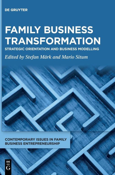 Family Business Transformation : Strategic Orientation and Business Modelling