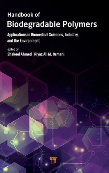 Handbook of Biodegradable Polymers : Applications in Biomedical Sciences, Industry, and the Environment