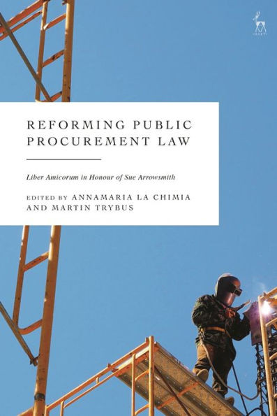 Reforming Public Procurement Law : Liber Amicorum in Honour of Sue Arrowsmith
